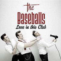 The Baseballs – Love In This Club