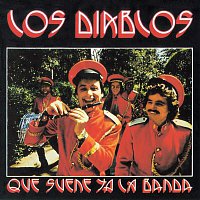 Los Diablos – Que suene ya la banda (Remastered 2015)