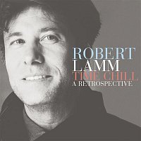 Robert Lamm – Time Chill: A Retrospective