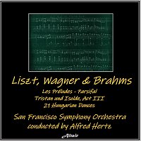 San Francisco Symphony Orchestra – Liszt, Wagner & Brahms: Les Préludes - Parsifal - Tristan und Isolde, Act III - 21 Hungarian Dances