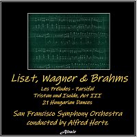 Liszt, Wagner & Brahms: Les Préludes - Parsifal - Tristan und Isolde, Act III - 21 Hungarian Dances