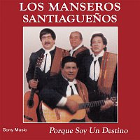 Los Manseros Santiaguenos – Porque Soy un Destino