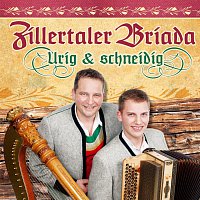 Zillertaler Briada – Urig & schneidig
