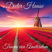 Dieter Hause – Traum von Amsterdam