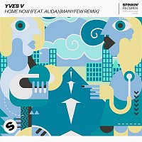 Yves V – Home Now (feat. Alida) [ManyFew Extended Remix]