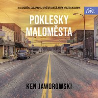 Jindřiška Dudziaková, Kryštof Bartoš, Mark Kristián Hochman – Jaworowski: Poklesky maloměsta CD-MP3