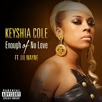 Keyshia Cole, Lil Wayne – Enough Of No Love