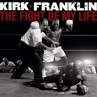 Kirk Franklin – The Fight Of My Life