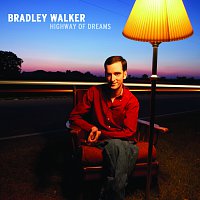 Bradley Walker – Highway of Dreams