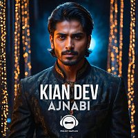 Project Babylon, Kian Dev – Ajnabi (feat. Kian Dev)