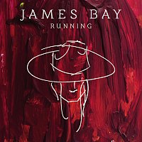 James Bay – Running