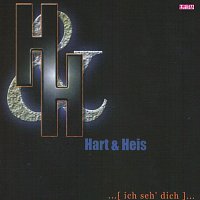 Hart & Heis – Ich seh dich