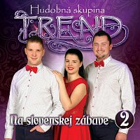 Hudobná skupina Trend – Na slovenskej zábave 2.