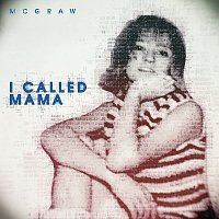 Tim McGraw – I Called Mama