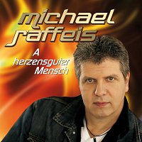 Michael RAFFEIS – A herzensguter Mensch - Michael Raffeis