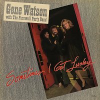 Gene Watson, The Farewell Party Band – Sometimes I Get Lucky