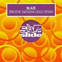Blaze – Breathe (Natasha Diggs Remix)