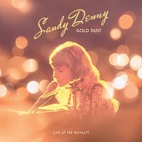 Sandy Denny – Gold Dust [Gold Dust Live At The Royalty / Remastered]
