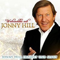Weihnachten mit Jonny Hill - Jonny Hill erzählt und singt