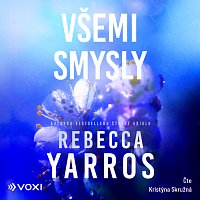 Rebecca Yarros – Všemi smysly