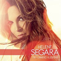 Hélene Ségara – Tout commence aujourd'hui