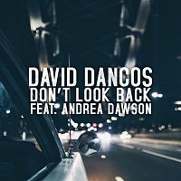 David Dancos – Don't Look Back (feat. Andrea Dawson)