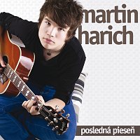 Martin Harich – Posledna piesen