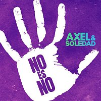 Axel & Soledad – No Es No