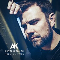Antti Ketonen – Niin kaunis