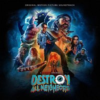 Ryan Kattner & Brett Morris – Destroy All Neighbors (Original Motion Picture Soundtrack)