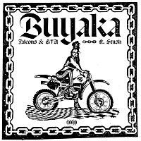 Falcons, GTA, Stush – Buyaka