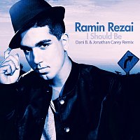 Ramin Rezai – I Should Be [Dani B.& Jonathan Carey Rmx]