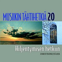 Musiikin tahtihetkia 20 - Hiljentymisen hetkiin - 40 rakastettua hengellista laulua