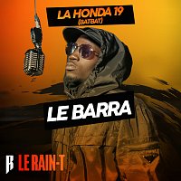 Le Rain-T, La Honda 19 – Le Barra