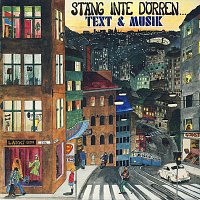 Text & Musik – Stang inte dorren