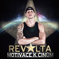 REVOLTA – Motivace k činům