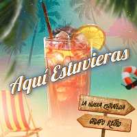La Nueva Estrategia, Grupo Retro – Aquí Estuvieras