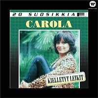 Carola – 20 Suosikkia / Kielletyt leikit