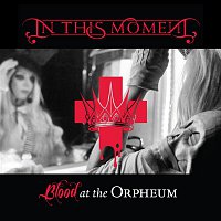 In This Moment – Blood at the Orpheum