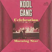 Kool & The Gang – Celebration / Morning Star