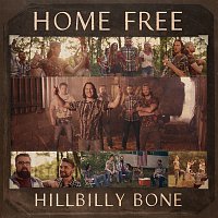 Home Free – Hillbilly Bone