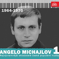 Nejvýznamnější skladatelé české populární hudby Angelo Michajlov 1 (1964-1970)