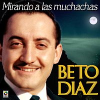 Beto Díaz – Mirando A Las Muchachas