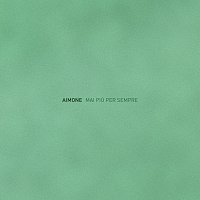 AIMONE – Mai piu per sempre