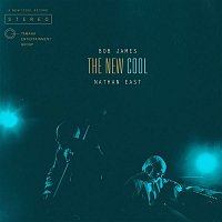 Bob James & Nathan East – The New Cool