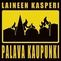 Laineen Kasperi & Palava Kaupunki – Laineen Kasperi & Palava Kaupunki