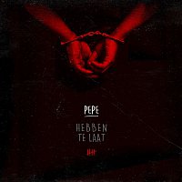 Pepe – Hebben te laat