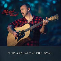 Michael Waugh – The Asphalt & The Oval