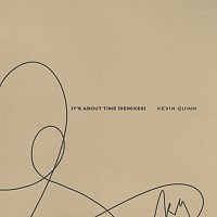 Kevin Quinn – It's About Time [Remixes]