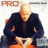 PRO Kid – Dankie San